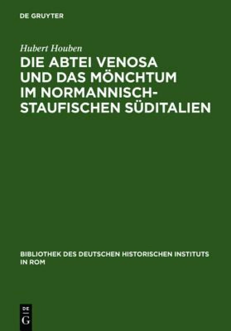Abtei Venosa und das Mönchtum im normannisch-staufischen Süditalien