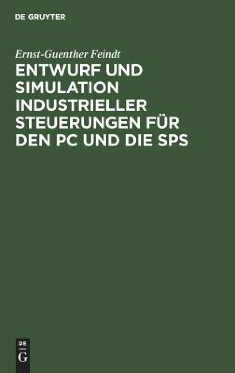 Entwurf und Simulation industrieller Steuerungen für den PC und die SPS