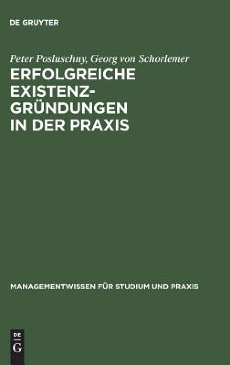 Erfolgreiche Existenzgründungen in der Praxis