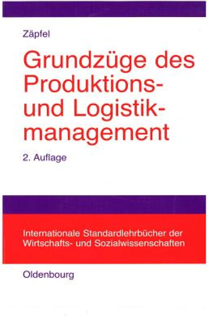Grundzüge Des Produktions- Und Logistikmanagement