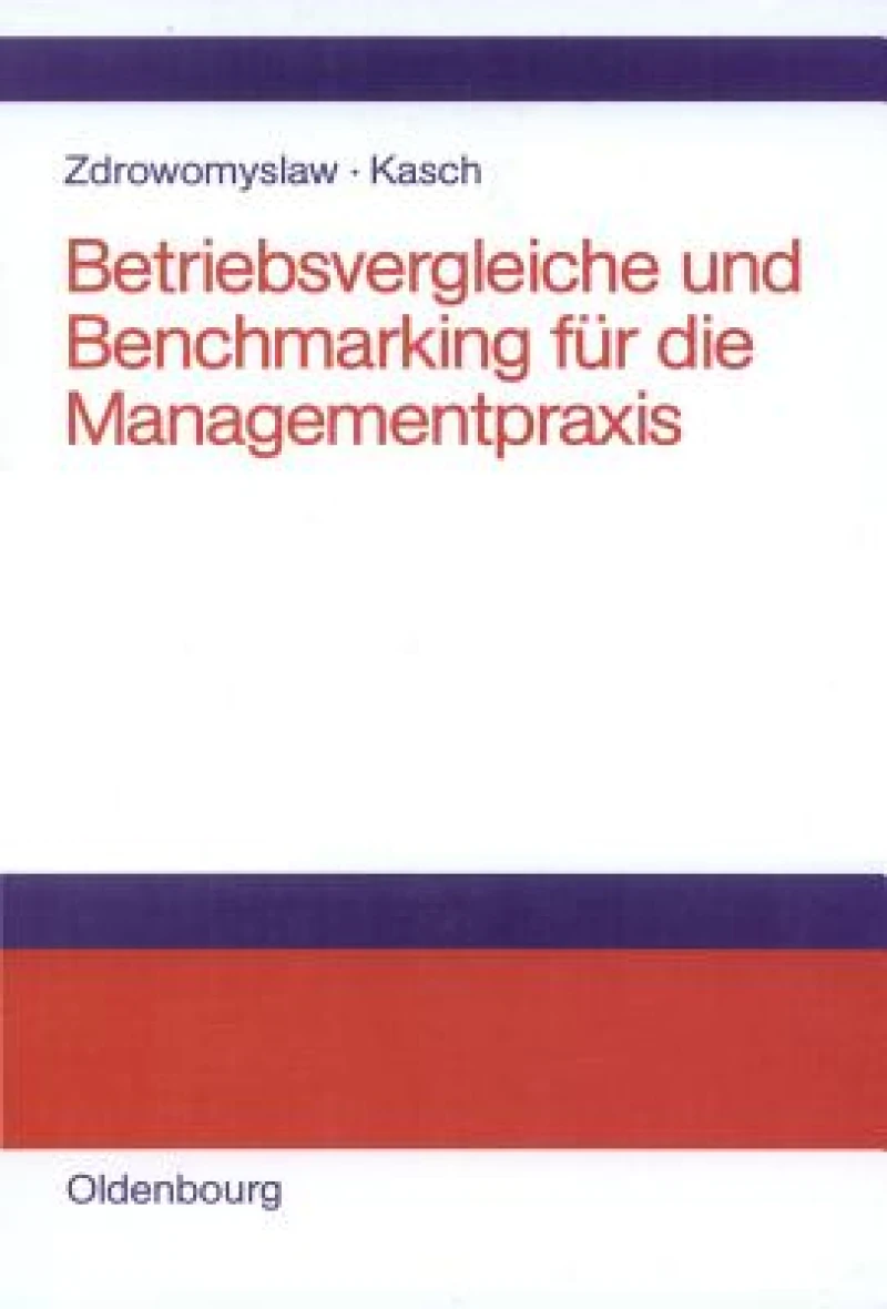 Betriebsvergleiche Und Benchmarking Für Die Managementpraxis