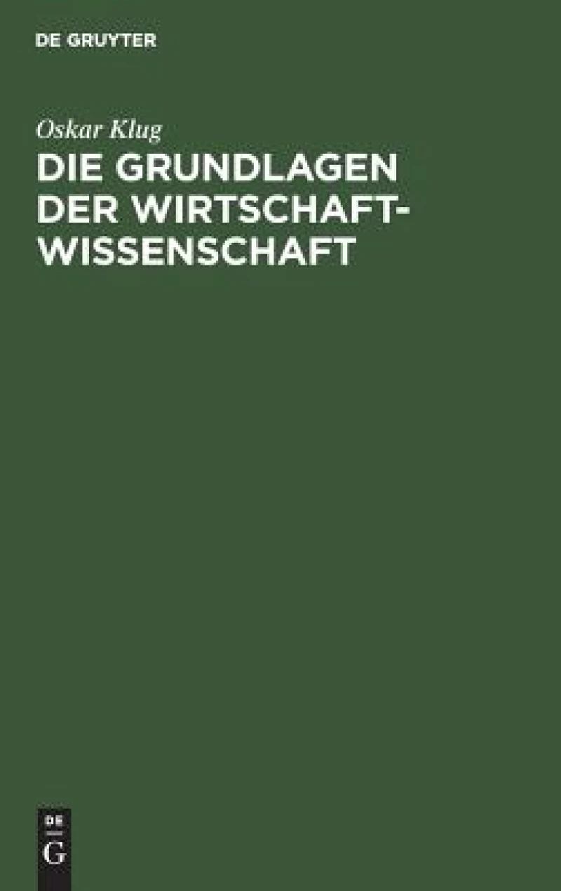 Die Grundlagen der Wirtschaftwissenschaft