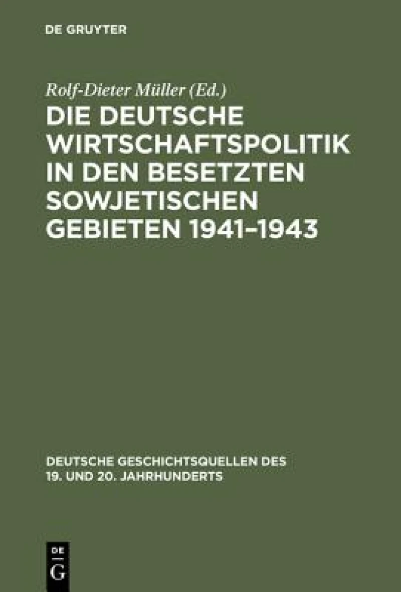 deutsche Wirtschaftspolitik in den besetzten sowjetischen Gebieten 1941–1943
