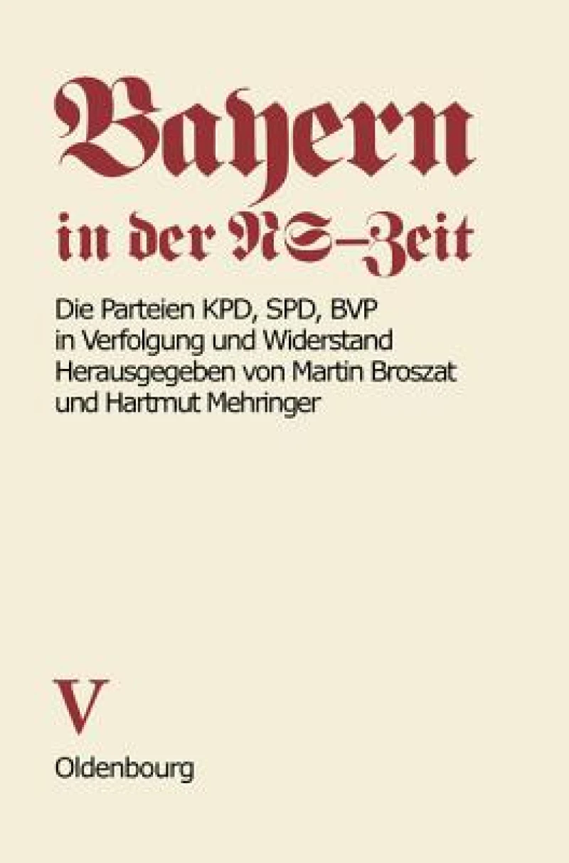 Parteien KPD, SPD, BVP in Verfolgung und Widerstand