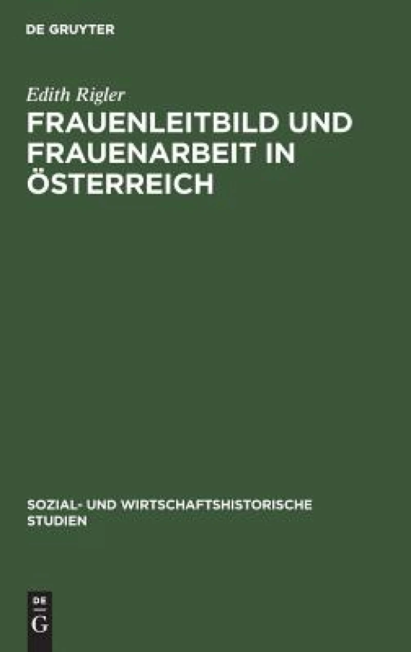 Frauenleitbild und Frauenarbeit in Österreich