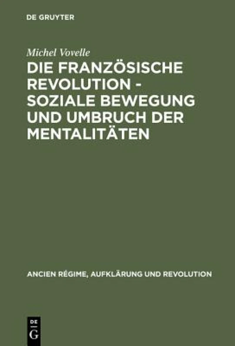 Französische Revolution - Soziale Bewegung und Umbruch der Mentalitäten