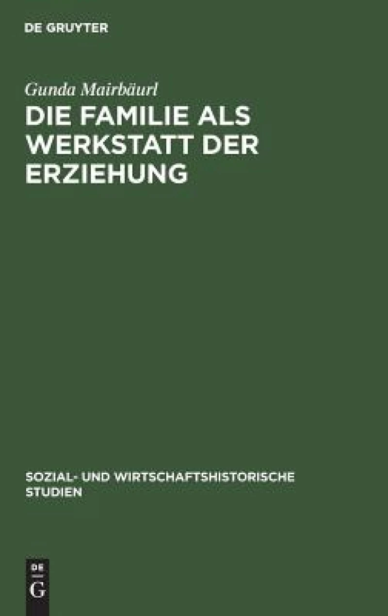 Familie als Werkstatt der Erziehung