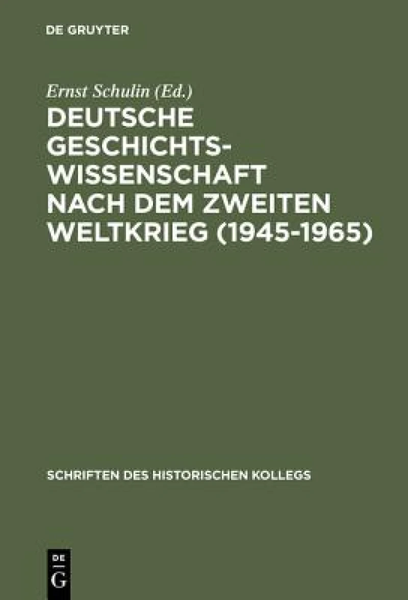 Deutsche Geschichtswissenschaft nach dem Zweiten Weltkrieg (1945–1965)