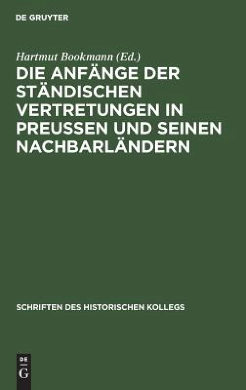 Anfänge der ständischen Vertretungen in Preußen und seinen Nachbarländern