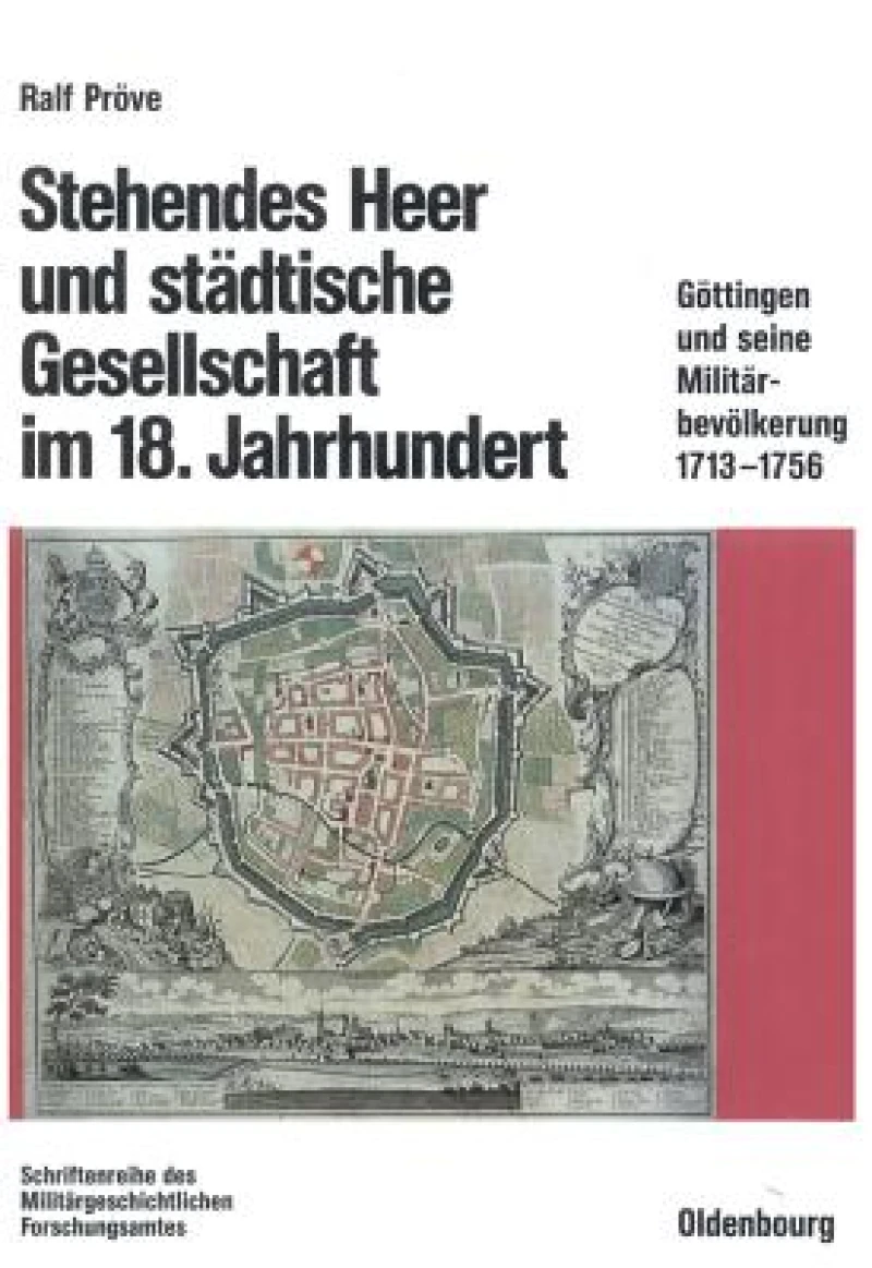 Stehendes Heer Und Städtische Gesellschaft Im 18. Jahrhundert