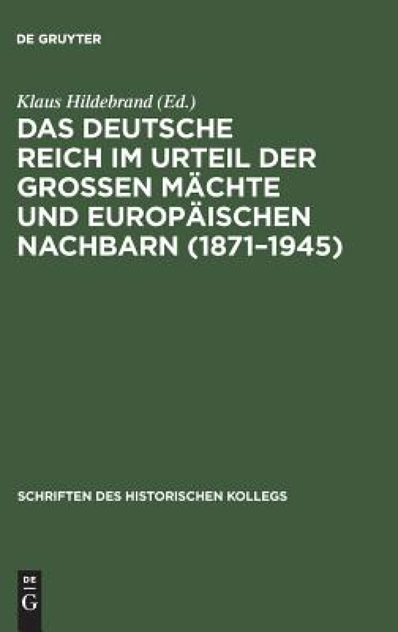 Deutsche Reich im Urteil der Großen Mächte und europäischen Nachbarn (1871–1945)