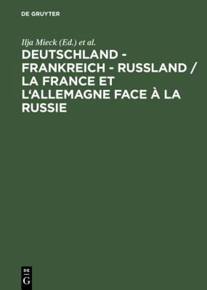 Deutschland – Frankreich – Rußland / La France et l''Allemagne face à la Russie