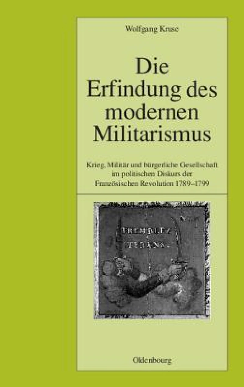 Erfindung des modernen Militarismus