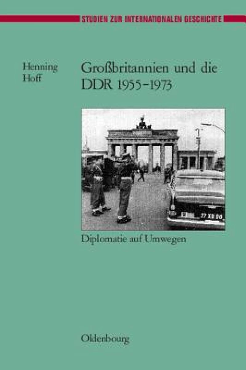Grossbritannien Und Die Ddr 1955-1973