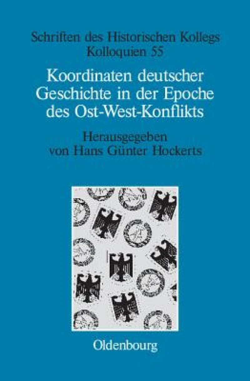 Koordinaten Deutscher Geschichte in Der Epoche Des Ost-west-konflikts