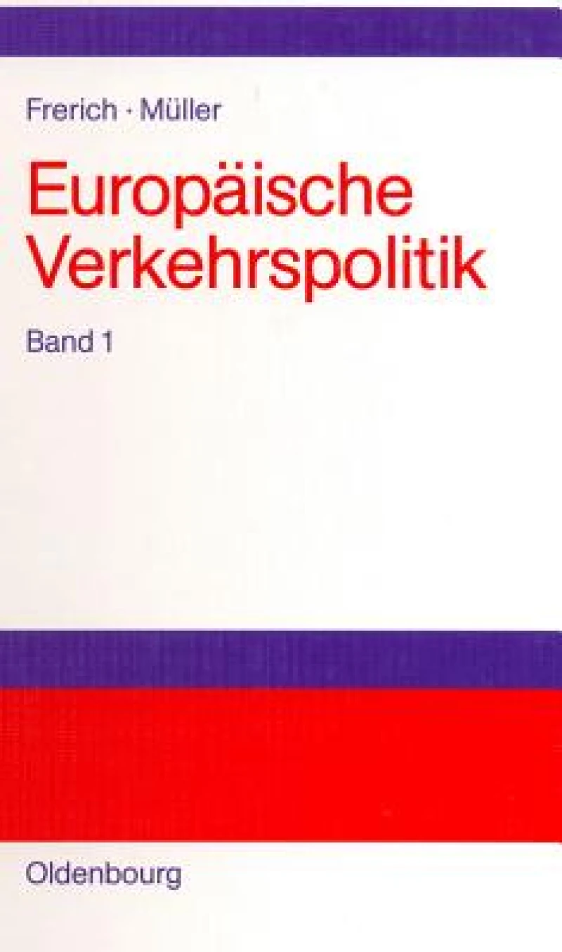 Politisch-ökonomische Rahmenbedingungen, Verkehrsinfrastrukturpolitik