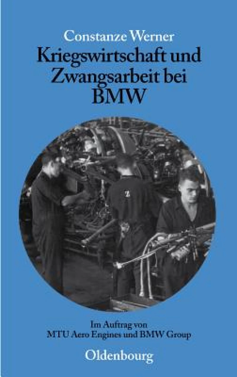 Kriegswirtschaft Und Zwangsarbeit Bei Bmw