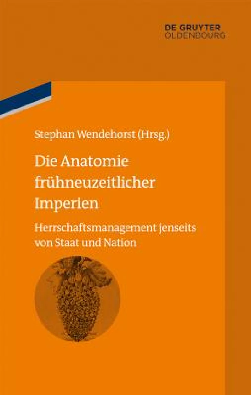 Anatomie frühneuzeitlicher Imperien