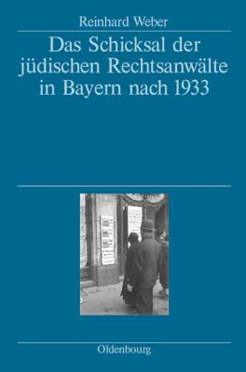 Schicksal der jüdischen Rechtsanwälte in Bayern nach 1933