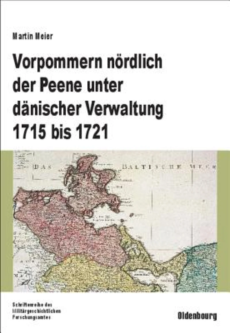 Vorpommern Nördlich Der Peene Unter Dänischer Verwaltung 1715 Bis 1721