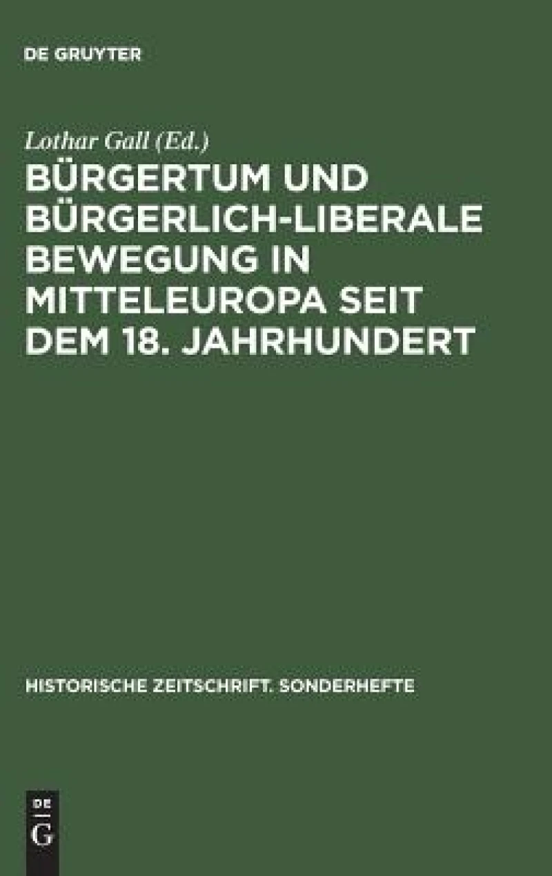 Bürgertum und bürgerlich-liberale Bewegung in Mitteleuropa seit dem 18. Jahrhundert