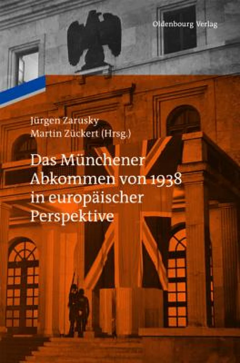Münchener Abkommen von 1938 in europäischer Perspektive