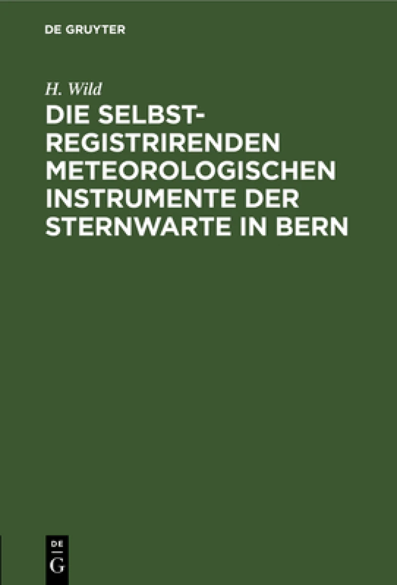 selbstregistrirenden meteorologischen Instrumente der Sternwarte in Bern