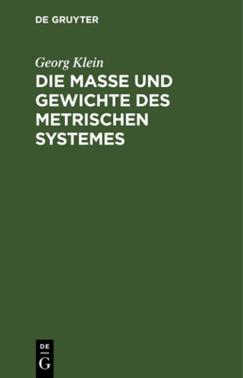 Maße und Gewichte des metrischen Systemes