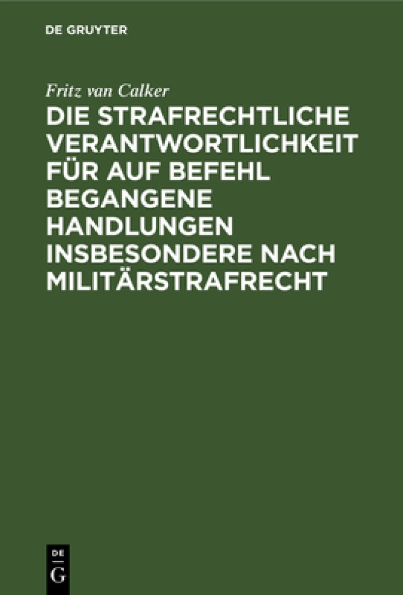 strafrechtliche Verantwortlichkeit für auf Befehl begangene Handlungen insbesondere nach Militärstrafrecht