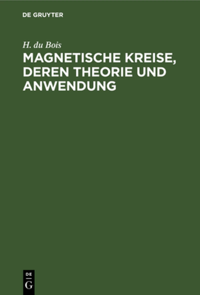 Magnetische Kreise, deren Theorie und Anwendung