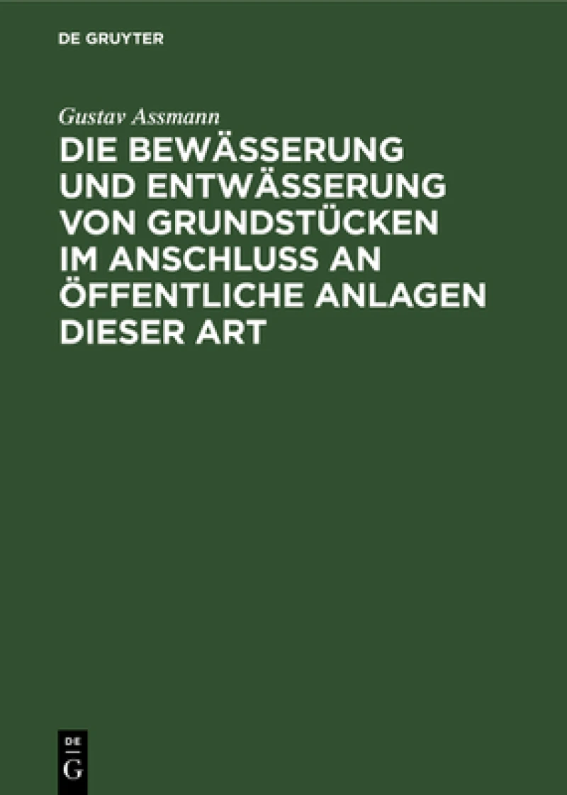 Bewässerung und Entwässerung von Grundstücken im Anschluss an öffentliche Anlagen dieser Art