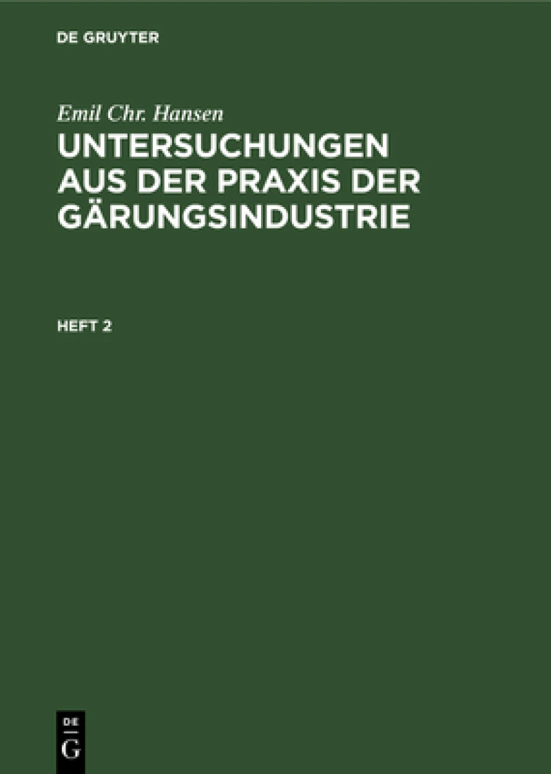 Untersuchungen aus der Praxis der Gärungsindustrie. Heft 2