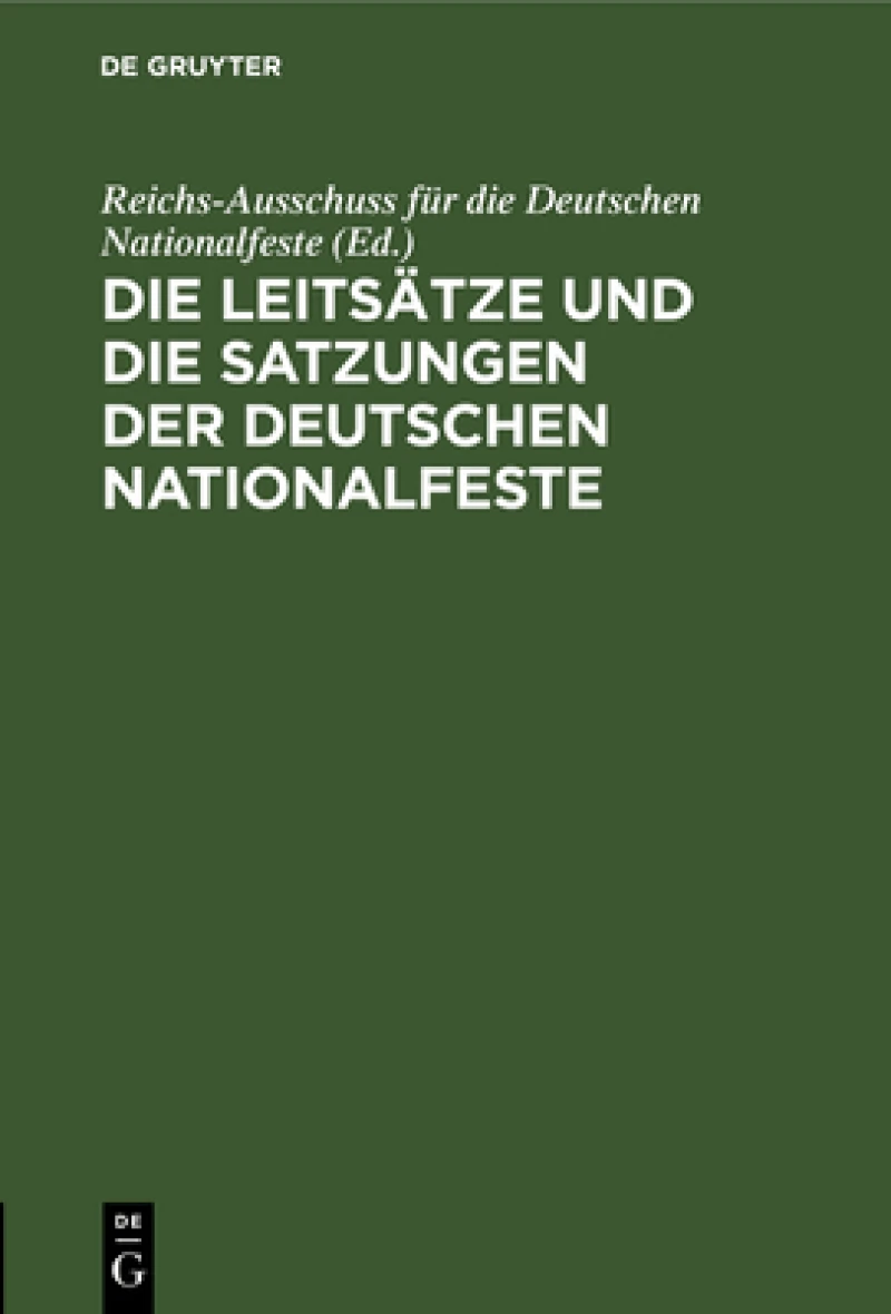 Leitsätze und die Satzungen der Deutschen Nationalfeste