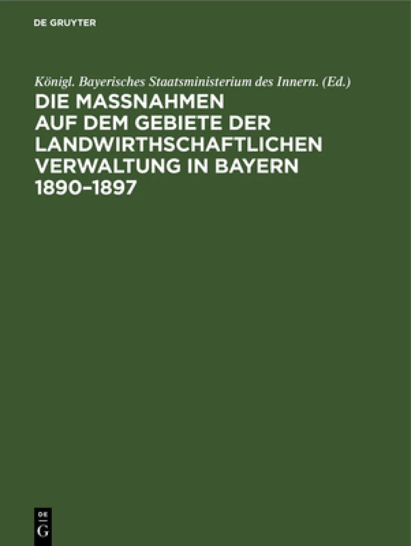 Maßnahmen auf dem Gebiete der landwirthschaftlichen Verwaltung in Bayern 1890–1897