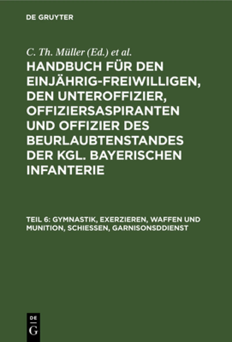 Gymnastik, Exerzieren, Waffen und Munition, Schießen, Garnisonsddienst