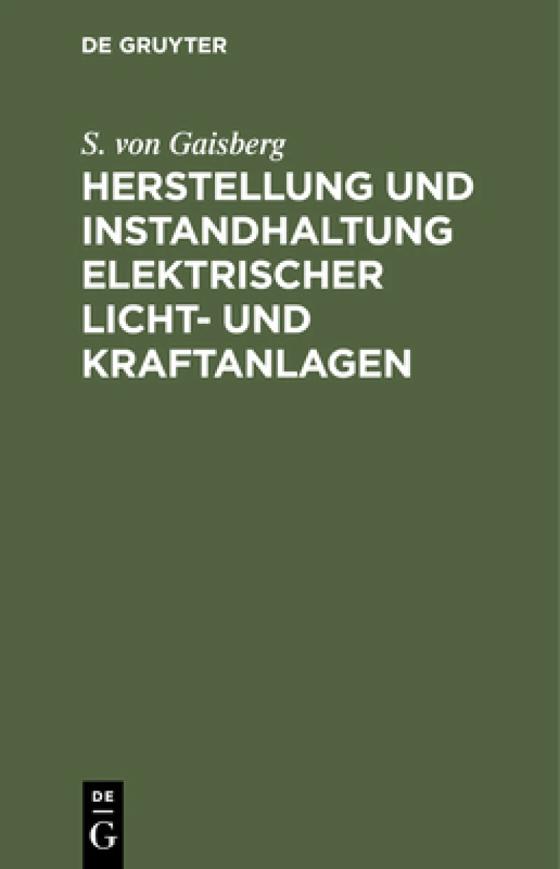 Herstellung und Instandhaltung elektrischer Licht- und Kraftanlagen