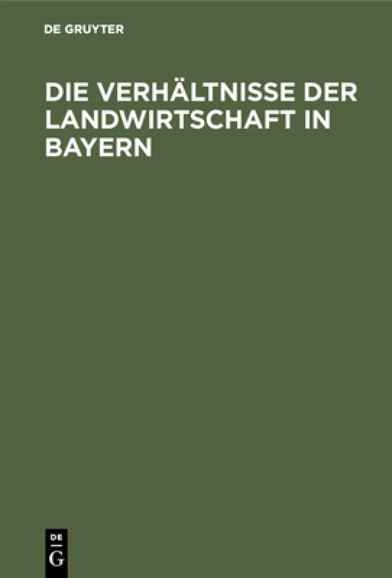 Verhältnisse der Landwirtschaft in Bayern