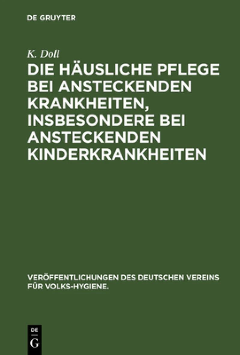 häusliche Pflege bei ansteckenden Krankheiten, insbesondere bei ansteckenden Kinderkrankheiten