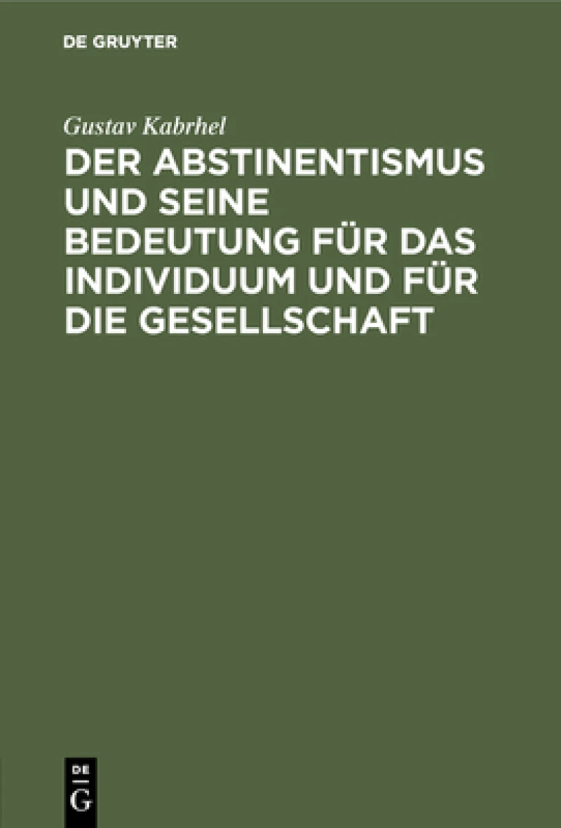 Abstinentismus und seine Bedeutung für das Individuum und für die Gesellschaft