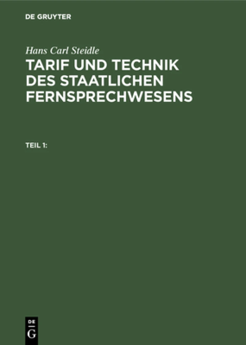 Tarif und Technik des staatlichen Fernsprechwesens. Teil 1