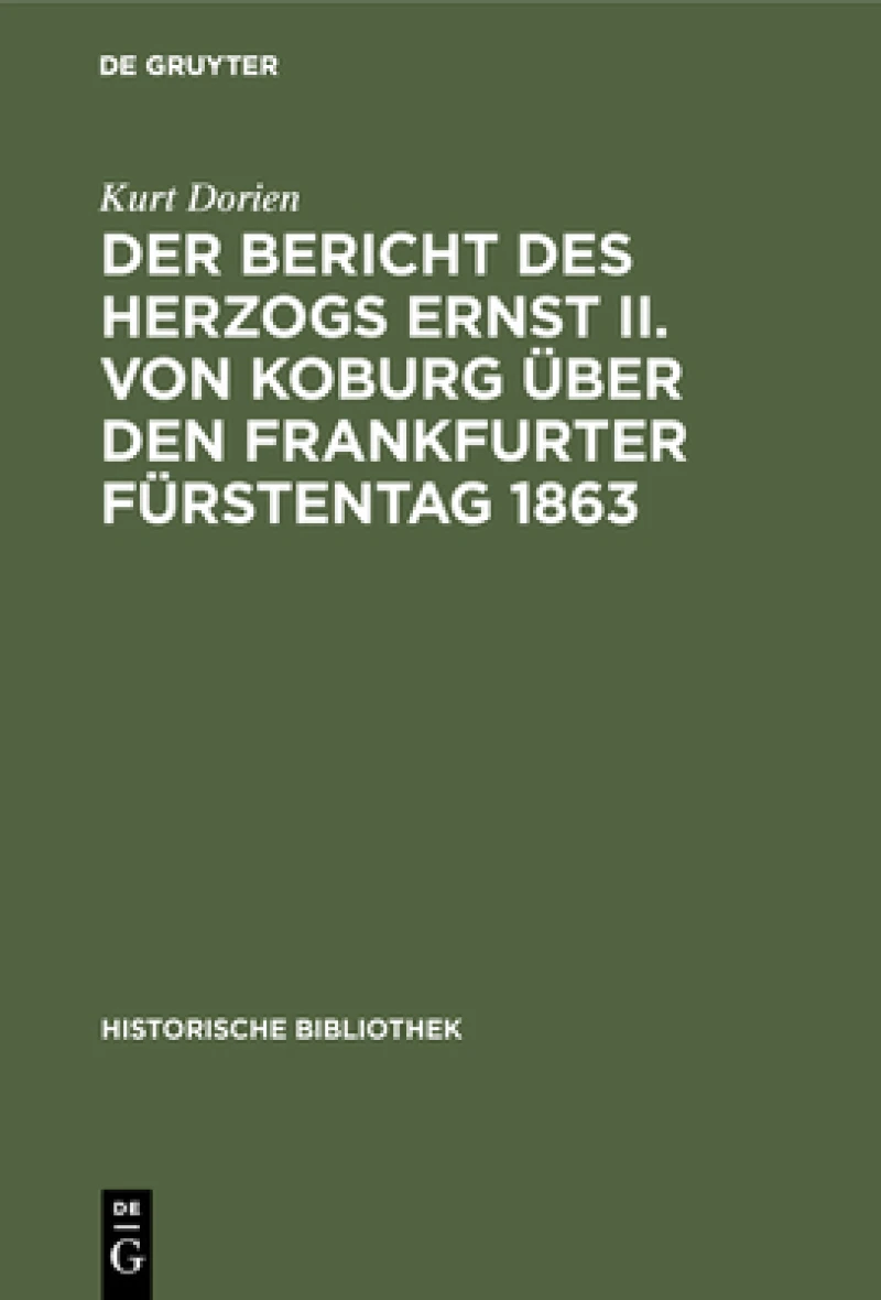 Bericht des Herzogs Ernst II. von Koburg über den Frankfurter Fürstentag 1863