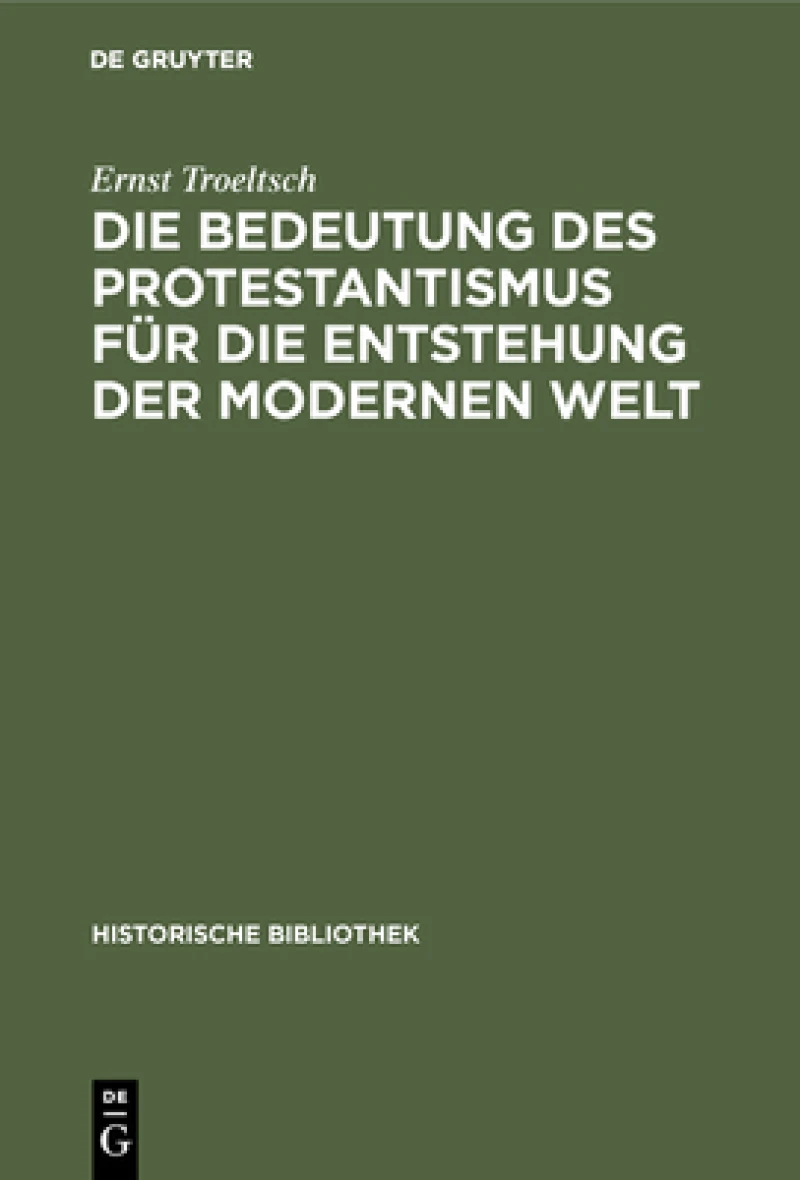 Bedeutung des Protestantismus für die Entstehung der modernen Welt