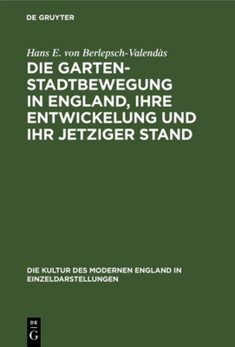 Gartenstadtbewegung in England, ihre Entwickelung und ihr jetziger Stand