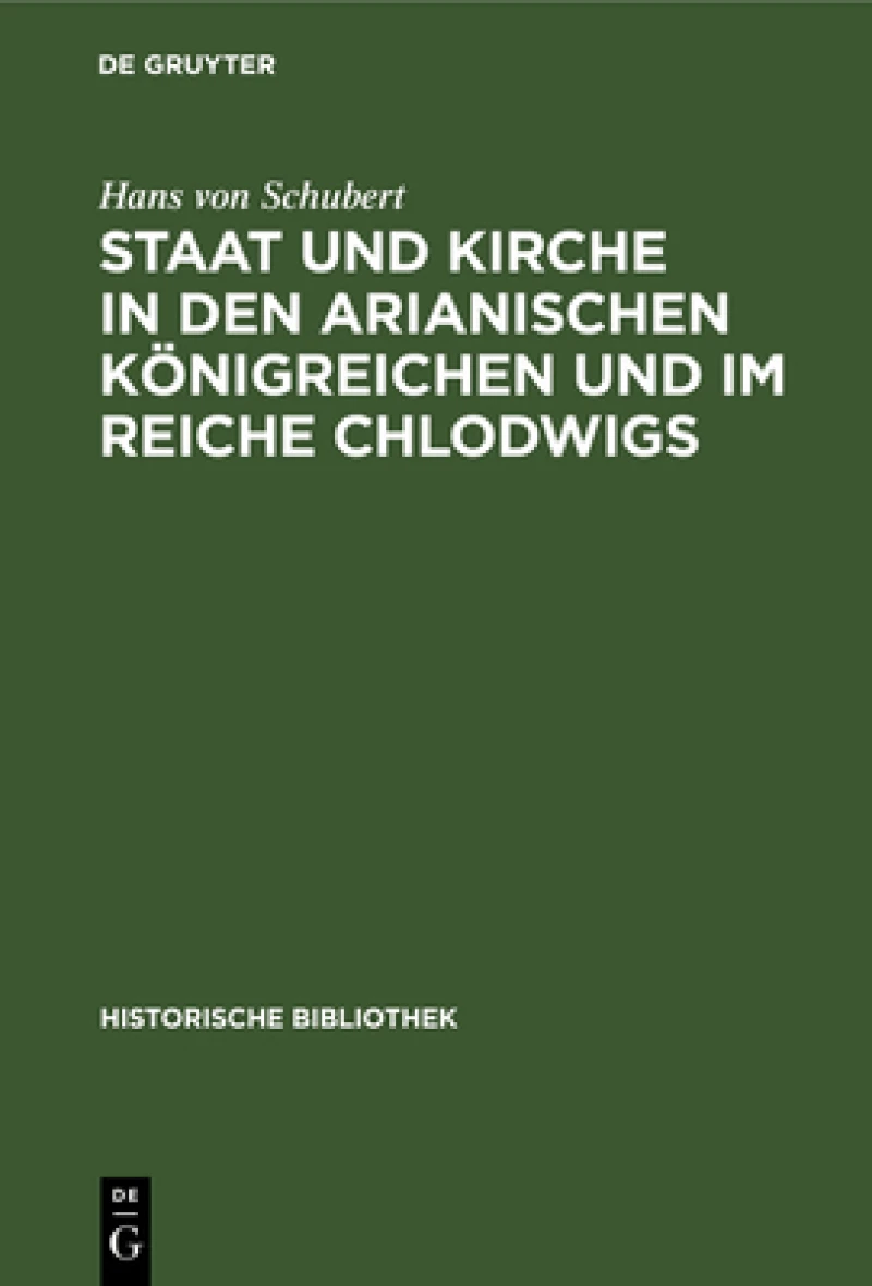 Staat und Kirche in den arianischen Königreichen und im Reiche Chlodwigs