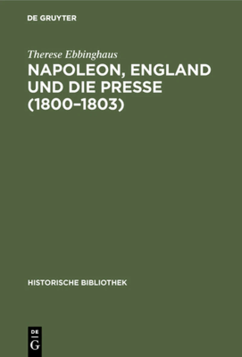 Napoleon, England und die Presse (1800–1803)