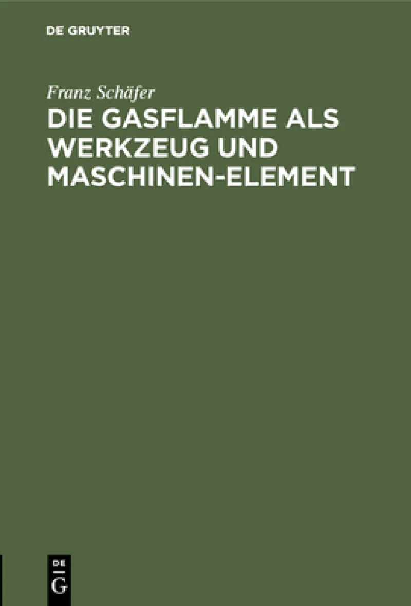 Gasflamme als Werkzeug und Maschinen-Element