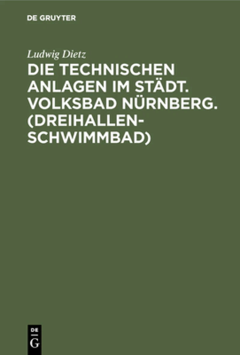 technischen Anlagen im Städt. Volksbad Nürnberg. (Dreihallenschwimmbad)
