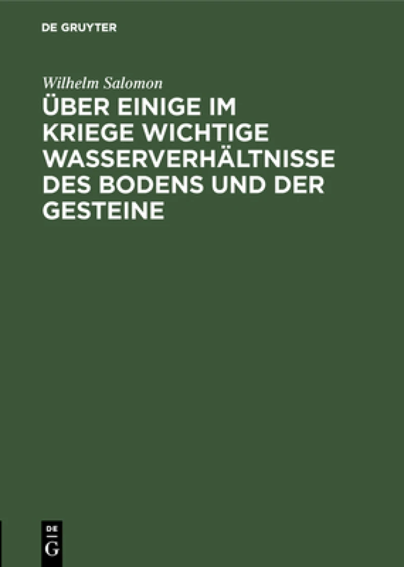 Über einige im Kriege wichtige Wasserverhältnisse des Bodens und der Gesteine
