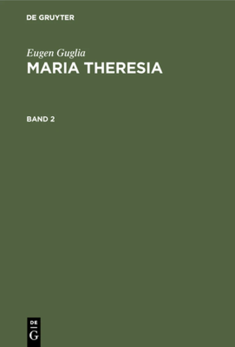 Maria Theresia. Band 2