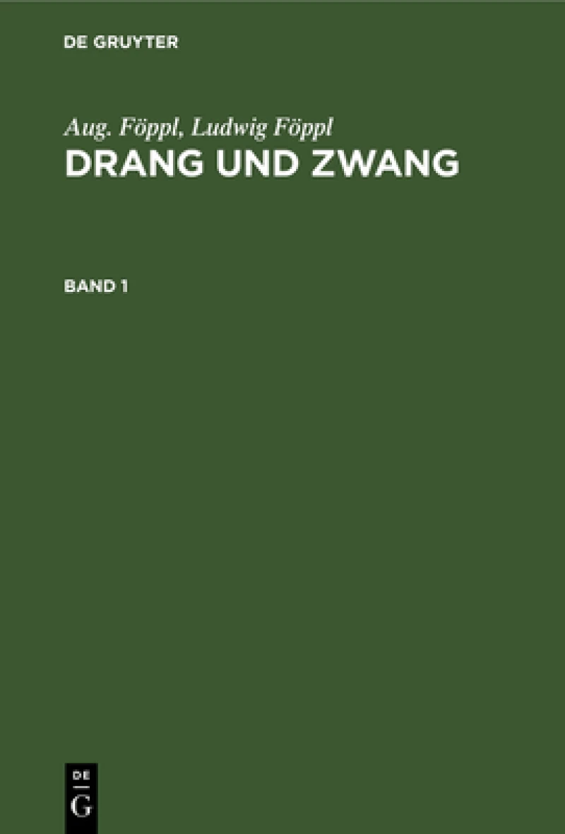 Drang und Zwang. Band 1